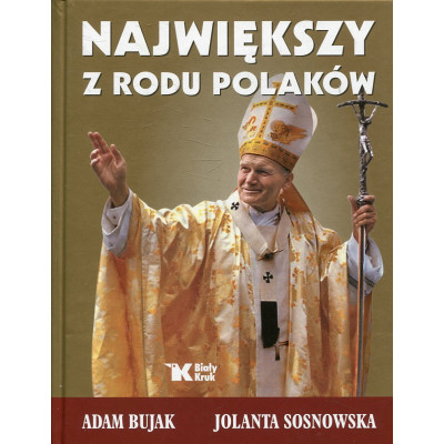 Największy z rodu Polaków