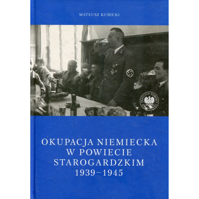 Okupacja niemiecka w powiecie starogardzkim 1939-1945