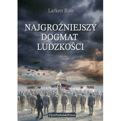 Najgroźniejszy dogmat ludzkości