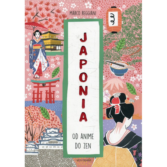 Japonia. Od anime do zen