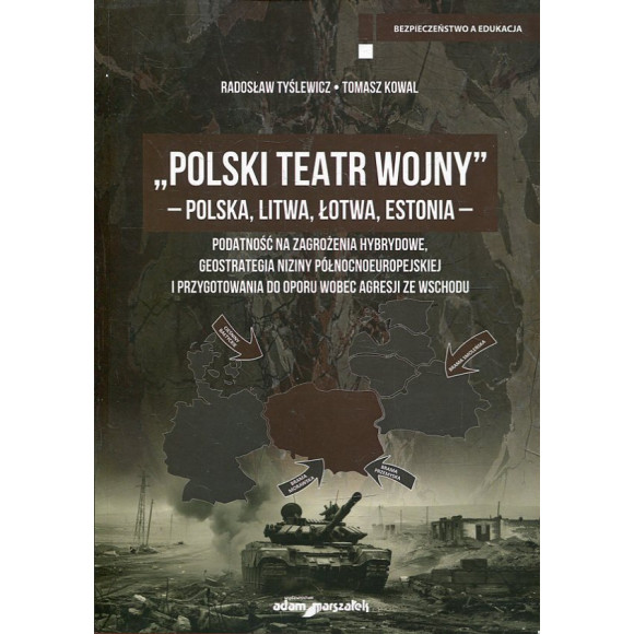 „Polski Teatr Wojny” - Polska, Litwa, Łotwa, Estonia