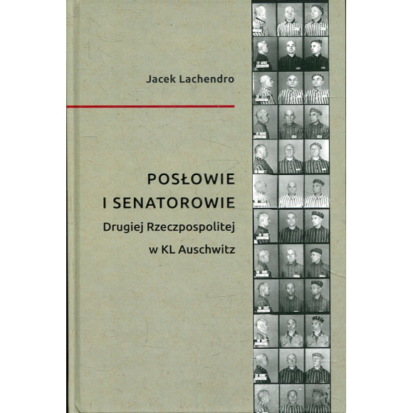 Posłowie i senatorowie Drugiej Rzeczpospolitej w KL Auschwitz