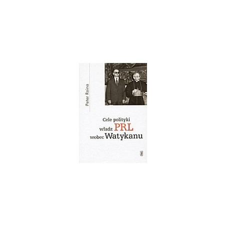 Cele polityki władz PRL wobec Watykanu