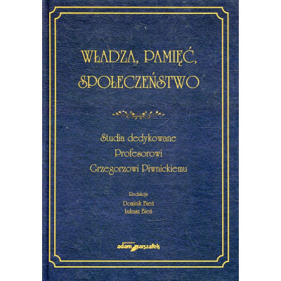 Władza, pamięć, społeczeństwo