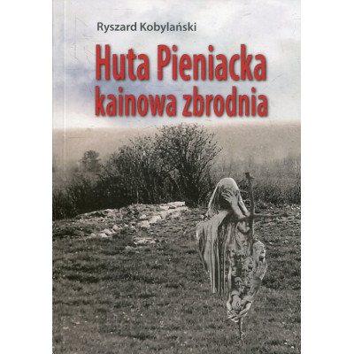 Huta Pieniacka - kainowa zbrodnia