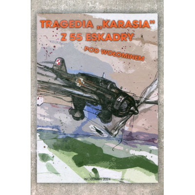 Tragedia „Karasia” z 55 eskadry pod Wołominem
