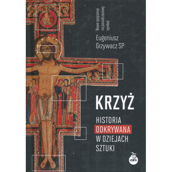 Krzyż. Historia odkrywana w dziejach sztuki