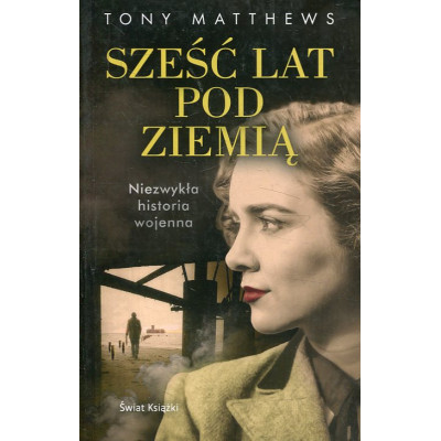 Sześć lat pod ziemią