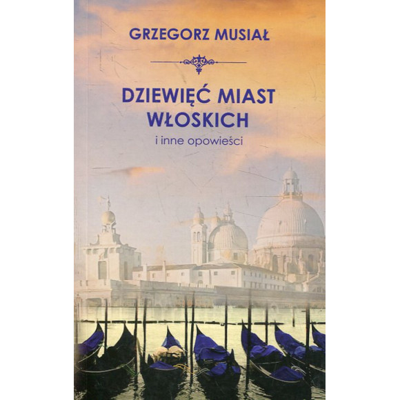 Dziewięć włoskich miast i inne opowieści