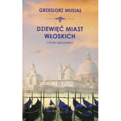 Dziewięć włoskich miast i inne opowieści