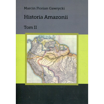 Historia Amazonii, t.2