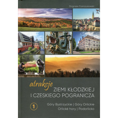 Atrakcje Ziemi Kłodzkiej i czeskiego pogranicza cz. 1