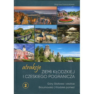 Atrakcje Ziemi Kłodzkiej i czeskiego pogranicza cz. 2
