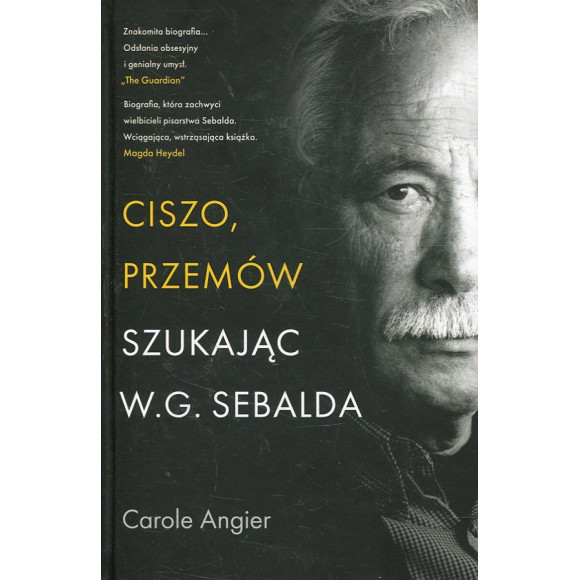 Ciszo, przemów. Szukając W.G. Sebalda