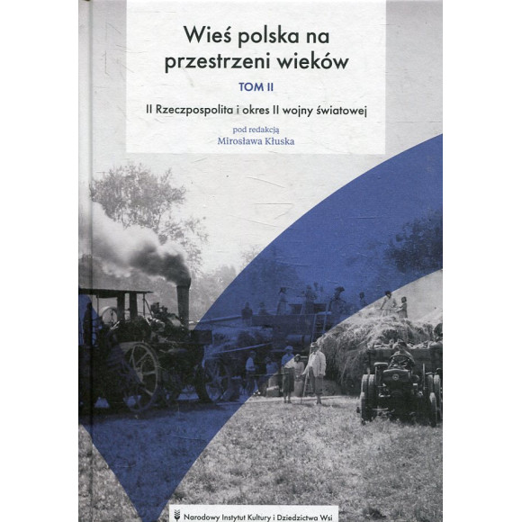 Wieś polska na przestrzeni wieków. Tom II.
