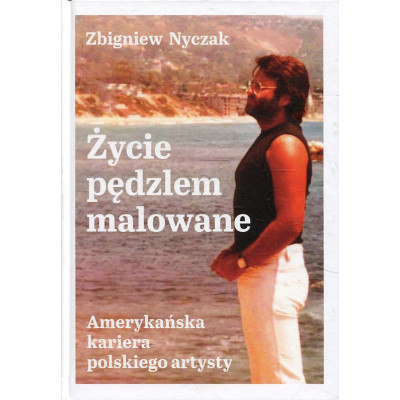 Życie pędzlem malowane