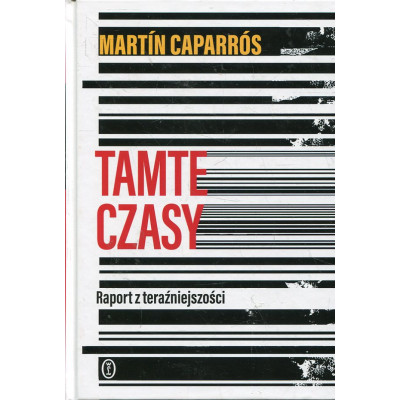 Tamte czasy. Raport z teraźniejszości