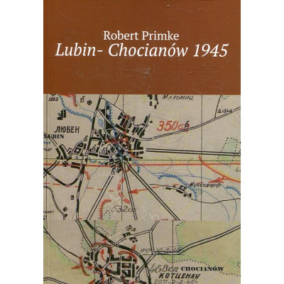 Lubin - Chocianów 1945