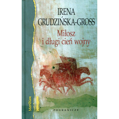 Miłosz i długi cień wojny