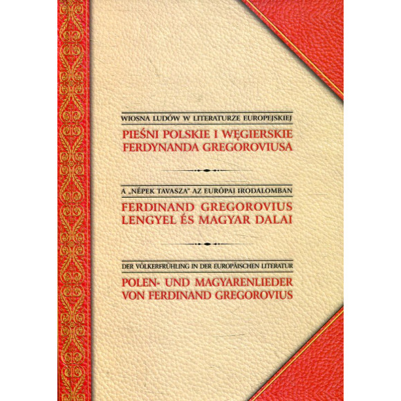 Pieśni polskie i węgierskie Ferdynanda Gregoroviusa