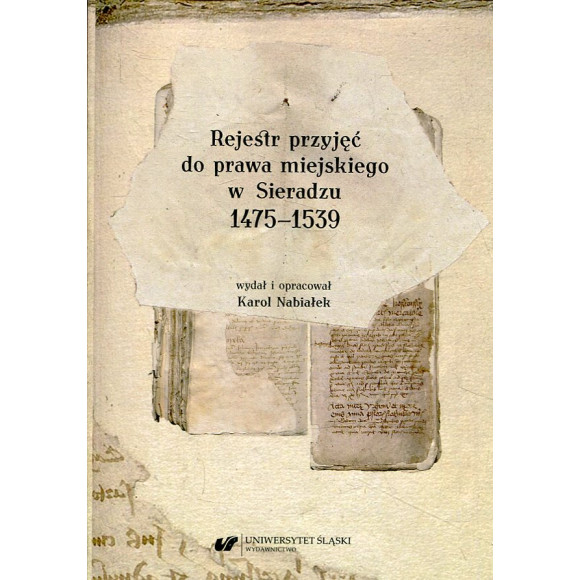 Rejestr przyjęć do prawa miejskiego w Sieradzu 1475–1539