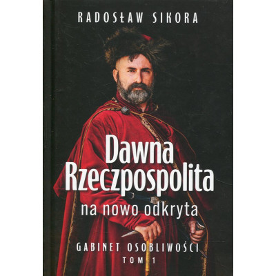 Dawna Rzeczpospolita na nowo odkryta