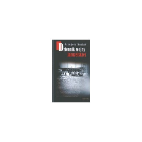 Dziennik wojny jaruzelskiej