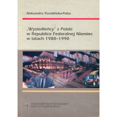 „Wysiedleńcy” z Polski w Republice Federalnej Niemiec w latach 1980-1990