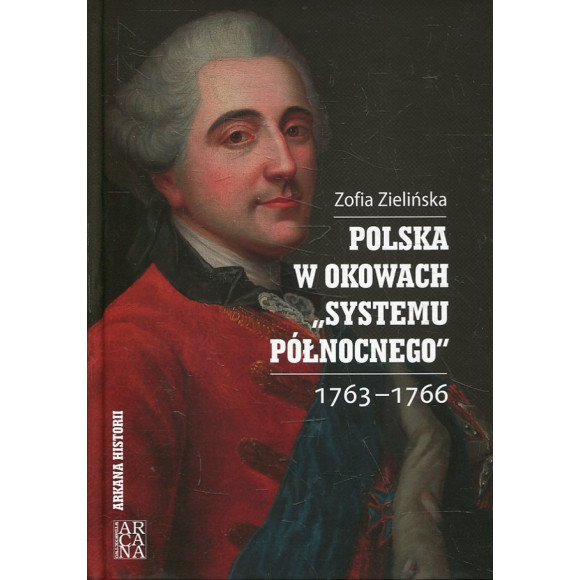 Polska w okowach „Systemu Północnego” 1763-1766