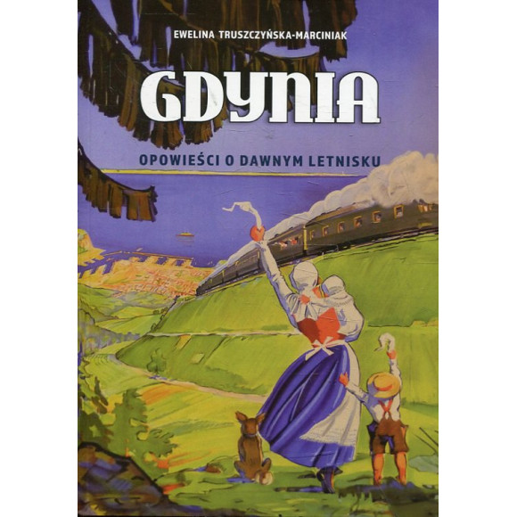 Gdynia. Opowieści o dawnym letnisku