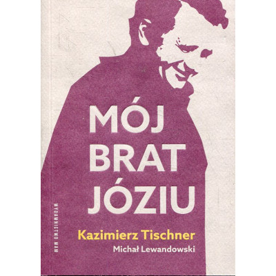 Mój brat, Józiu