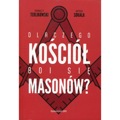 Dlaczego Kościół boi się masonów?