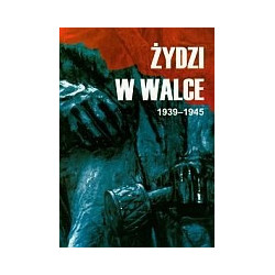 Żydzi w walce 1939-1945 t.1