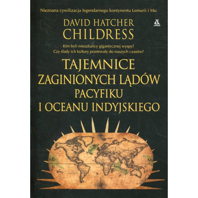 Tajemnice zaginionych lądów Pacyfiku i Oceanu Indyjskiego