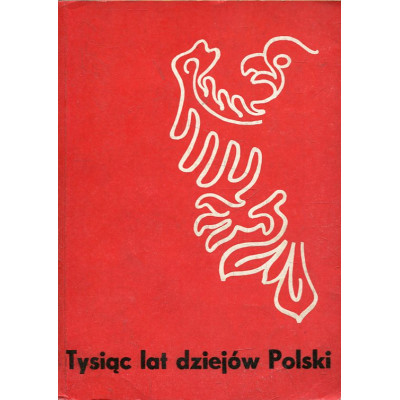 Tysiąc lat dziejów Polski
