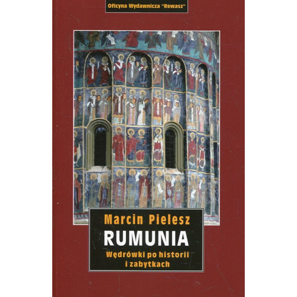 Rumunia. Wędrówki po historii i zabytkach