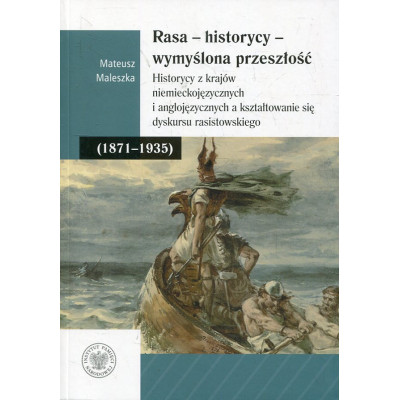 Rasa - Historycy - Wymyślona Przeszłość