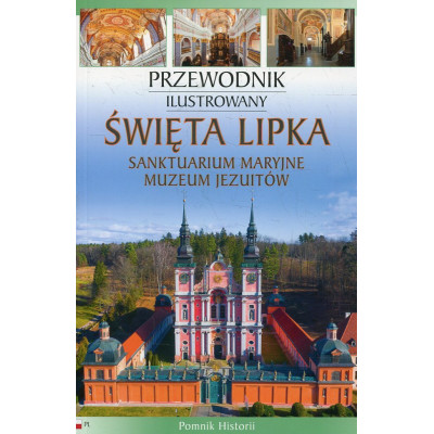 Święta Lipka Sanktuarium Maryjne Przewodnik ilustrowany