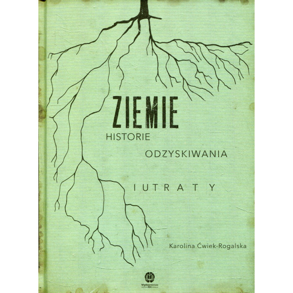 Ziemie. Historie odzyskiwania i utraty
