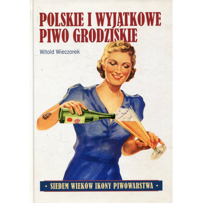 Polskie i wyjątkowe Piwo grodziskie