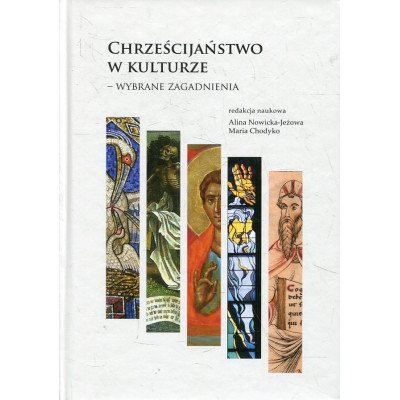 Chrześcijaństwo w kulturze - wybrane zagadnienia