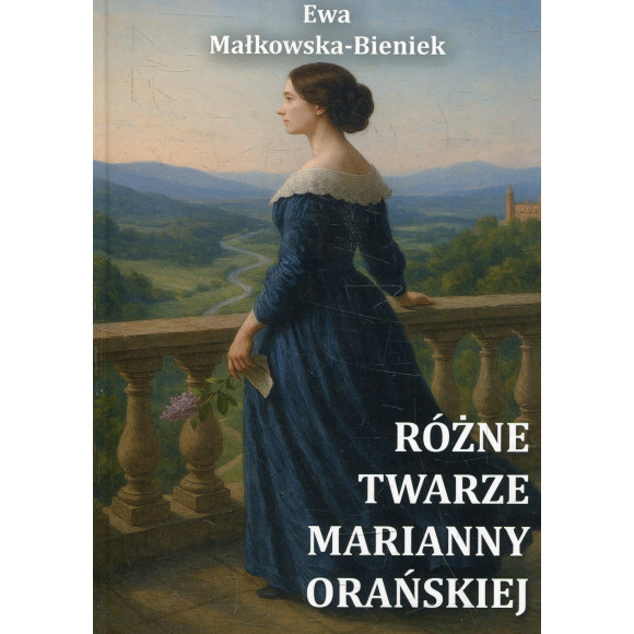 Różne twarze Marianny Orańskiej
