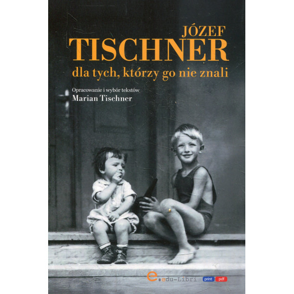 Józef Tischner dla tych, którzy go nie znali