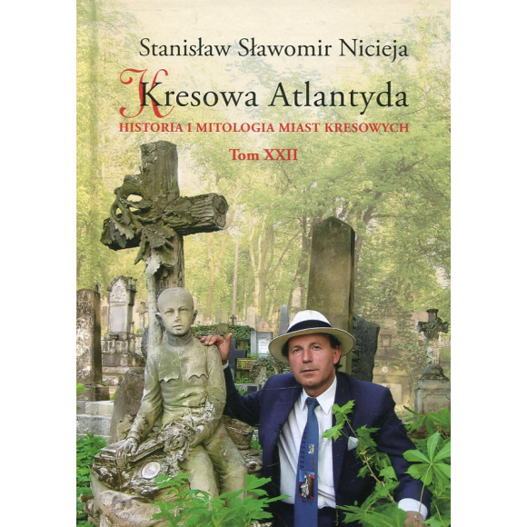 Kresowa Atlantyda. Tom XXII