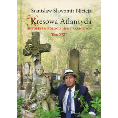 Kresowa Atlantyda. Tom XXII