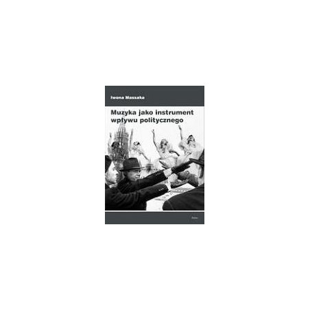Muzyka jako instrument wpływu politycznego