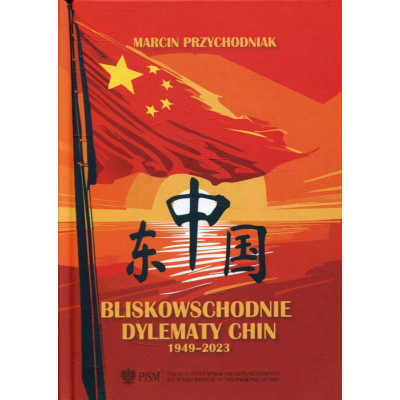 Bliskowschodnie dylematy Chin 1949-2023