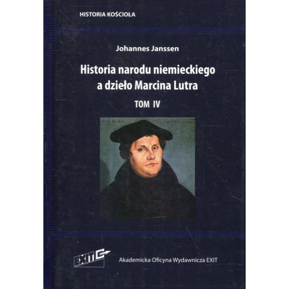 Historia narodu niemieckiego a dzieło Marcina Lutra. Tom IV