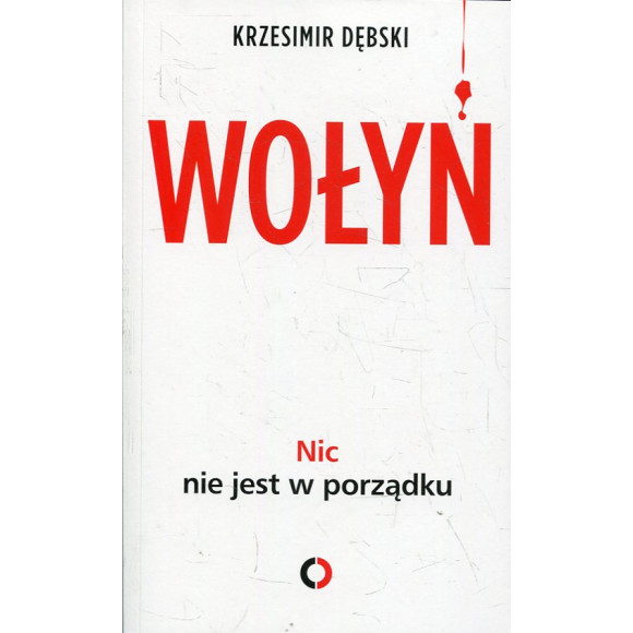 Wołyń. Nic nie jest w porządku