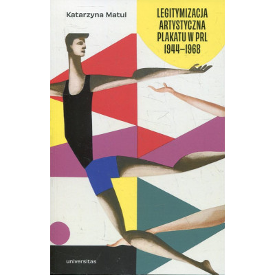 Legitymizacja artystyczna plakatu w PRL 1944-1968